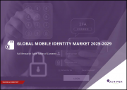 Global Mobile Identity Market: 2025-2029